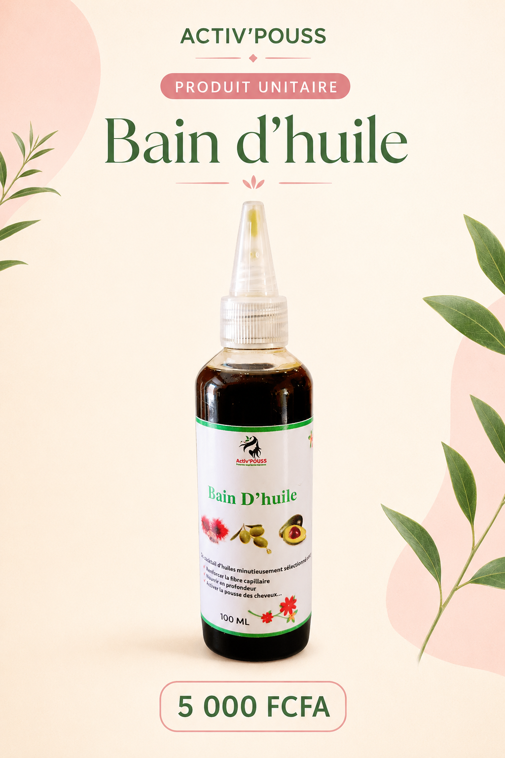 Affiche Bain d’huile Activ’POUSS, 5 000 FCFA